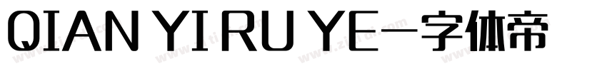 QIAN YI RU YE字体转换